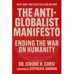 THE ANTI-GLOBALIST MANIFESTO: ENDING THE WAR ON HUMANITY