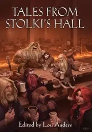 Tales from Stolki's Hall: A Thrones & Bones Anthology by Lou Anders Hardcover Bo
