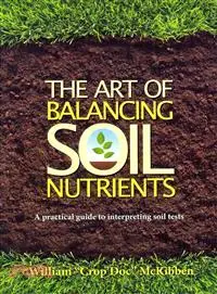 在飛比找三民網路書店優惠-The Art of Balancing Soil Nutr