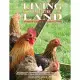 Living Off the Land: Essential Guide to Organic Living: Packed Witih Information on Keeping Poultry, Waterfowl, Pigs, Goats, Bees and Allot