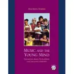 MUSIC AND THE YOUNG MIND: ENHANCING BRAIN DEVELOPMENT AND ENGAGING LEARNING