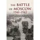 The Battle of Moscow 1941-42: The Red Army’s Defensive Operations and Counter Offensive Along the Moscow Strategic Direction