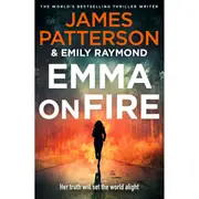 Emma On Fire by James Patterson and Emily Raymond - Book