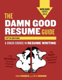 在飛比找博客來優惠-The Damn Good Resume Guide: A 