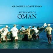 Old Gulf Coast Days: Sultanate of Oman (Old Gulf Coast Days)
