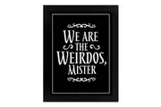 Grindstore We Are The Weirdos Mister Framed Poster (Black/White) (One Size)