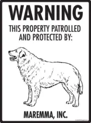 Warning! Maremma - Property Protected Aluminum Dog Sign - 9" x 12"