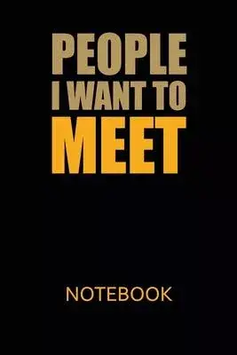 People I want to meet: Guided Notebook for those who want to build their own Network, 6x9 Cream 106p