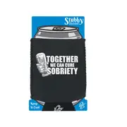 Sailing Together We Can Cure Sobriety - Funny Novelty Stubby Holder With Base