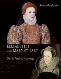 在飛比找博客來優惠-Elizabeth I and Mary Stuart: T