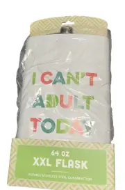 I Can’t Adult Today 64 oz XXL Flask new gift gag funny white elephant christmas