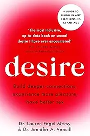 Desire: A guide to libido in any relationship, at any age