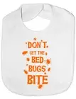 Don't Let Bed Bugs Bite Halloween Funny Feeding Bib New Baby Christening Gift