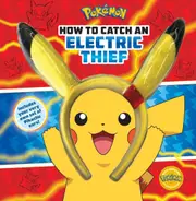 How to Catch an Electric Thief (Pokemon book with Pikachu Ears)