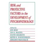 RISK AND PROTECTIVE FACTORS IN THE DEVELOPMENT OF PSYCHOPATHOLOGY