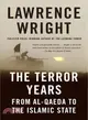 The Terror Years ─ From Al-qaeda to the Islamic State