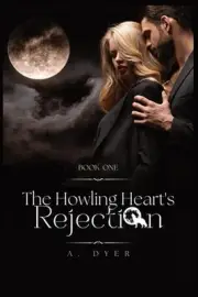 The Howling Heart's Rejection by Alana Dyer Paperback Book
