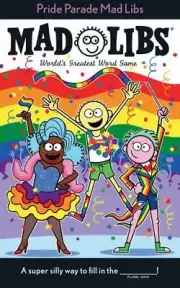 Pride Parade Mad Libs : World's Greatest Word Game by Brandon T. Snider...
