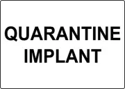 QUARANTINE IMPLANT | Laminated Vinyl Decal Sticker Label