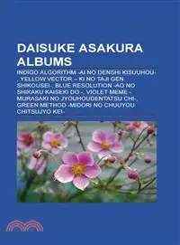 在飛比找三民網路書店優惠-Daisuke Asakura Albums: Indigo