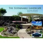 THE SUSTAINABLE LANDSCAPE: RECYCLING MATERIALS WATER CONSERVATION