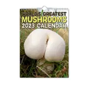 World'S Greatest Mushrooms New Year'S Calendar Greatest Mushrooms Calendar Mushroom calendar