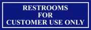 Restrooms for Customer Use Only | Laminated Vinyl Decal Sticker Label