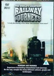 - The Worlds Greatest Railway Journeys - Hungary And Romania