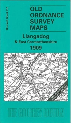 Llangadog & East Carmarthenshire 1909 One Inch Sheet 212 by Alan Leather
