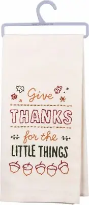 "Give THANKS for the LITTLE THINGS"~DISH TOWEL~Hand/Kitchen/Tea/Bath/Finger tip