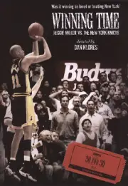 ESPN FILMS 30 FOR 30: WINNING TIME - REGGIE MILLER VS. THE NEW YORK KNICKS NEW D