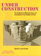 在飛比找三民網路書店優惠-Under Construction: The Gender