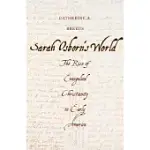 SARAH OSBORN’S WORLD: THE RISE OF EVANGELICAL CHRISTIANITY IN EARLY AMERICA