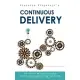 Continuous Delivery: Through Orchestrated Engineering and Principles of DevOps
