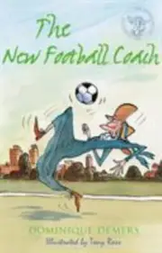 New Football Coach, Paperback by Demers, Dominique; Ross, Tony (ILT); Berg, S...