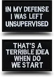 Antrix 2 PCS in My Defense I was Left Unsupervised & That's a Terrible Idea When Do We Start Tactical Military Funny Patch for Clothes Backpack Vest Uinform Caps Tactical Garments