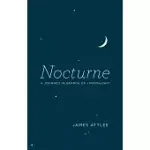 NOCTURNE: A JOURNEY IN SEARCH OF MOONLIGHT