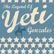 Legend of Gonzales by Yeti (CD, 2008)