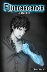 Fluorescence: Contagious by P. Anastasia (English) Paperback Book