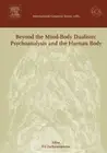 Beyond the Mind-Body Dualism: Psychoanalysis an, Zacharacopoulou.=