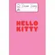 Dream Diary: Are You Kitten Me Right Meow Hello Kitty Blank Dream Diary Dream Journal Log Notebook Ruled Lined Planner 6 x 9 Inches