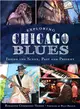 Exploring Chicago Blues ― Inside the Scene, Past and Present