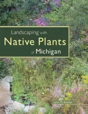Landscaping with Native Plants of Michigan by Lynn M. Steiner (English) Paperbac