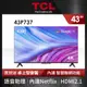 TCL 43吋 4K Google TV 智能連網液晶顯示器 43P737