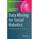DATA MINING FOR SOCIAL ROBOTICS: TOWARD AUTONOMOUSLY SOCIAL ROBOTS