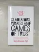 【書寶二手書T3／心靈成長_AWG】Gladiators, Pirates and Games of Trust: How Game Theory, Strategy and Probability Rule Our Lives_Shapira, Haim, Ph.D.