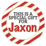This is a Special Gift for Jaxon - 3 Pack Circle Stickers 3 Inch - Christmas