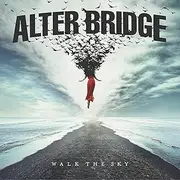 [ALTER BRIDGE] Walk The Sky