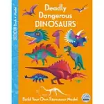 DEADLY DANGEROUS DINOSAURS