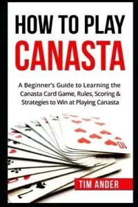 在飛比找博客來優惠-How To Play Canasta: A Beginne